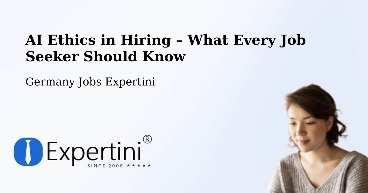 AI Ethics in Recruitment & Hiring – Mitte - Mitte, Germany Jobs Expertini